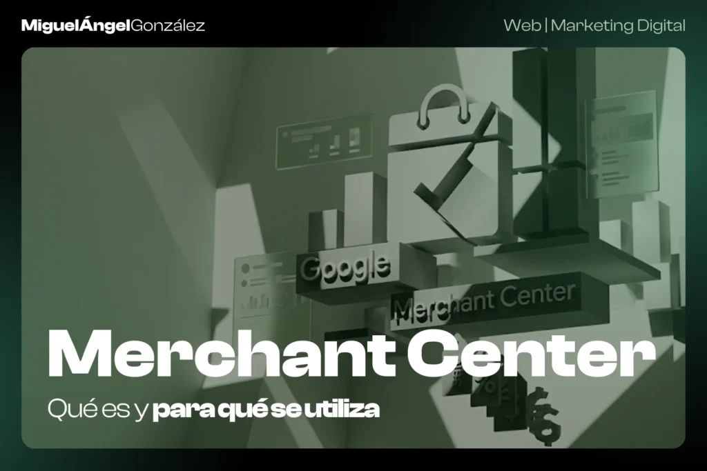 que es merchant center y para que se usa