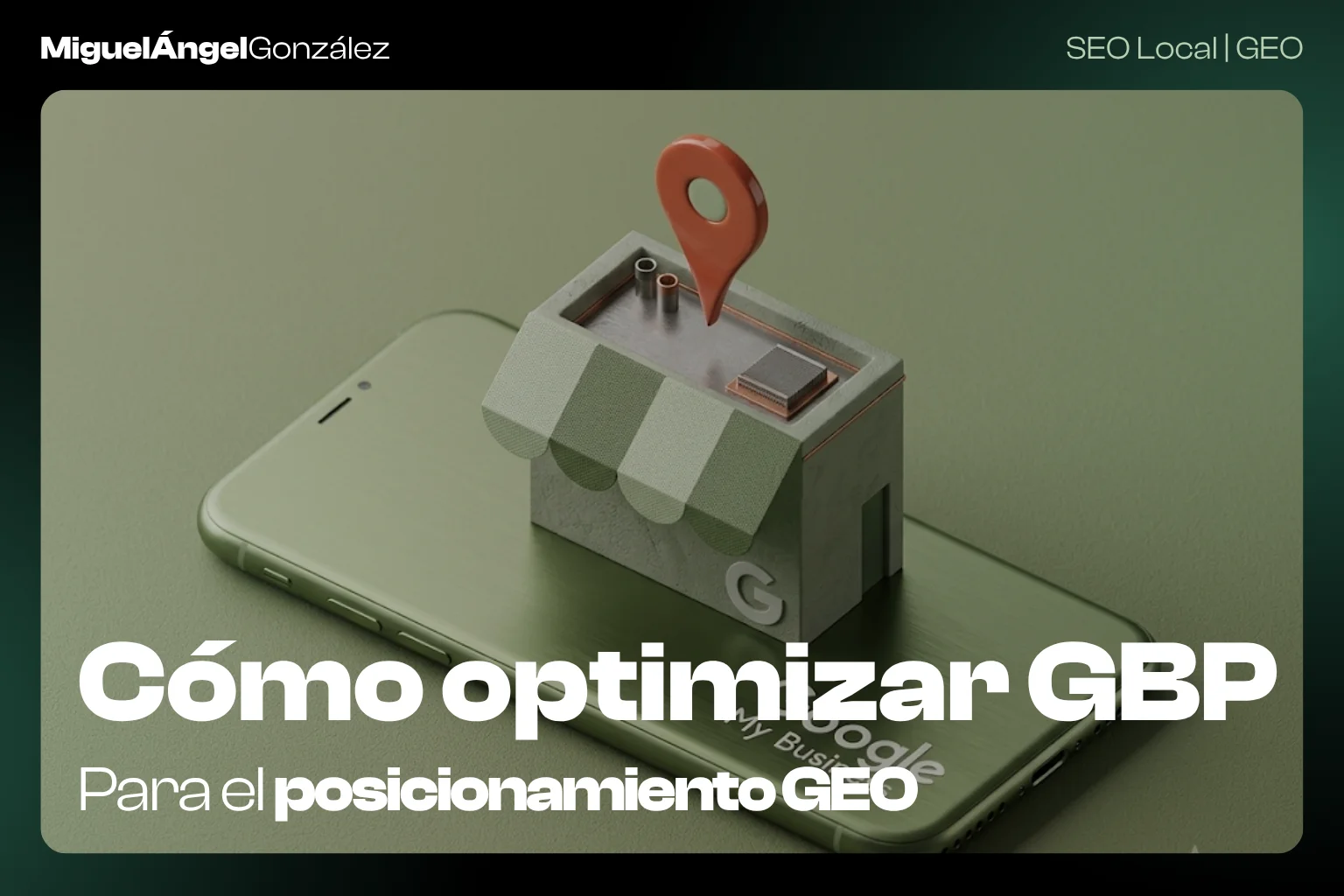 posicionamiento GEO en Google Business Profile (GBP)